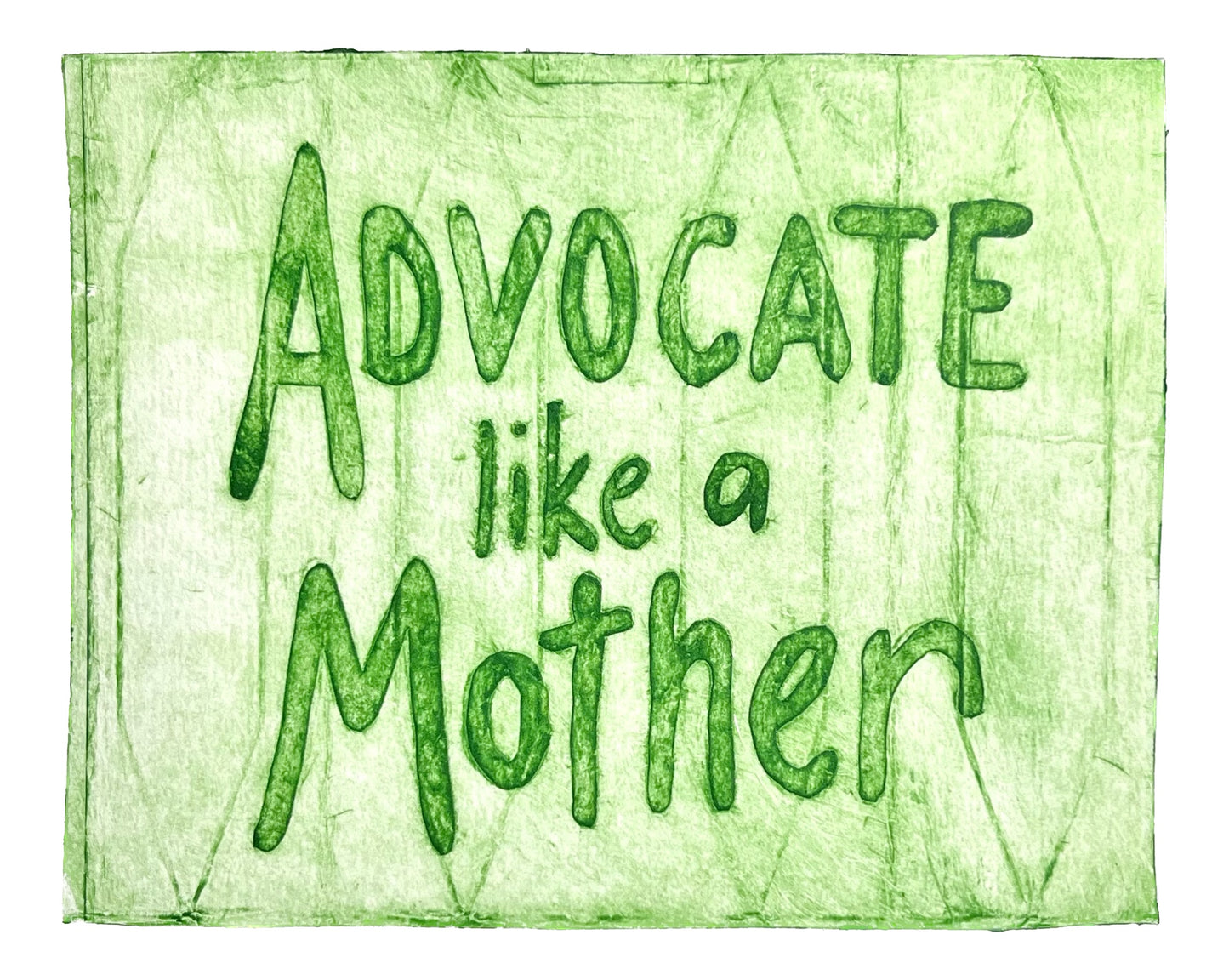 Advocate like a Mother